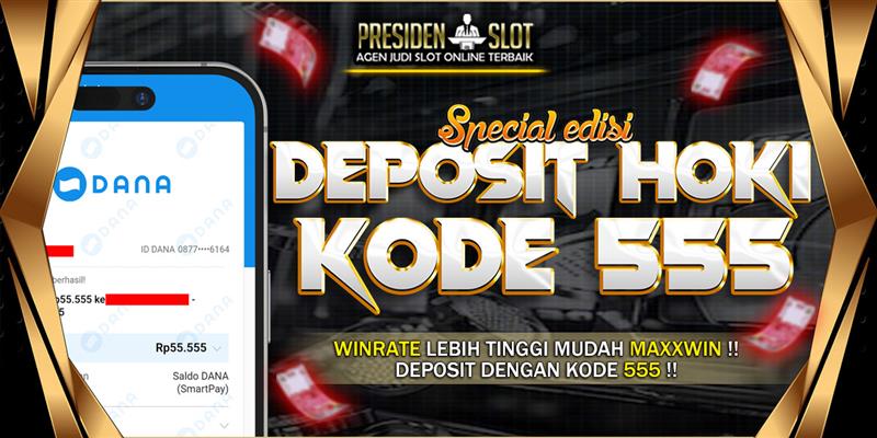 DEPOSIT HOKI 555